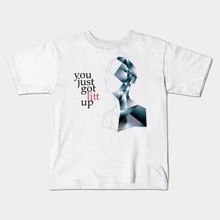 You Just Got Litt Up! Kids T-Shirt